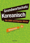 Core Korean Vocabulary: The 2000 Most Important Intermediate Words
