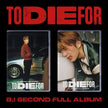 B.I - TO DIE FOR - 2nd Full Album