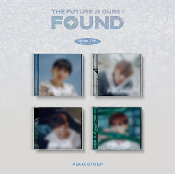 AB6IX - THE FUTURE IS OURS : FOUND - 8th EP Album (Jewel Ver.)