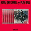 (SIGNED) NOWZ - Play Ball - 3rd Single Album (Jewel Ver.)