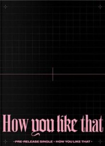 BLACKPINK - How you like that - Special Edition Single Album