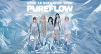 LE SSERAFIM - PUREFLOW (VIP-Konzertticket, Berlin/ Uber-Arena)
